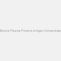 Bovine Plasma Proteins Antigen Concentrate